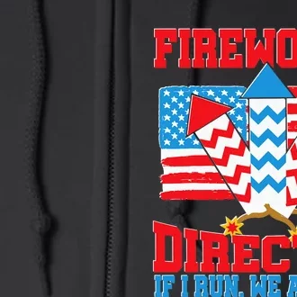 Fireworks Director Funny 4th Of July Patriotic USA America Full Zip Hoodie