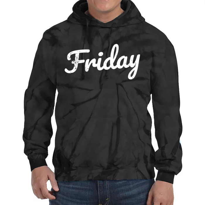 Friday Distressed Fun Days Of The Week Weekend Tie Dye Hoodie