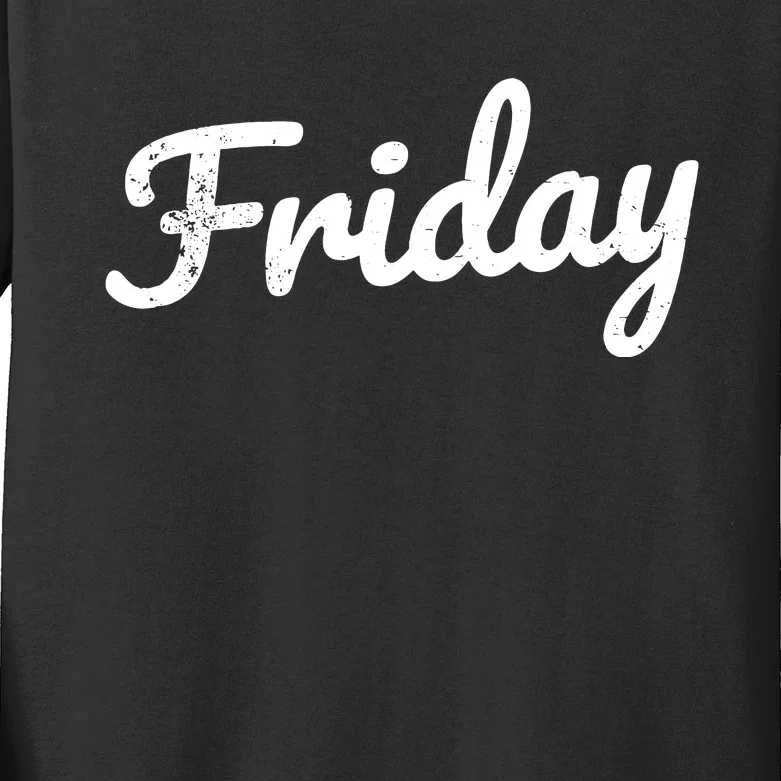 Friday Distressed Fun Days Of The Week Weekend Kids Long Sleeve Shirt