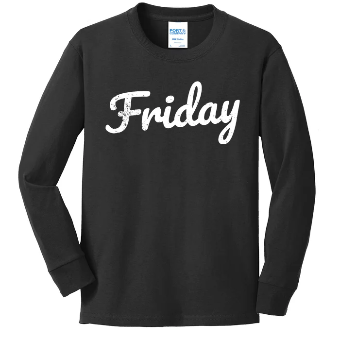 Friday Distressed Fun Days Of The Week Weekend Kids Long Sleeve Shirt