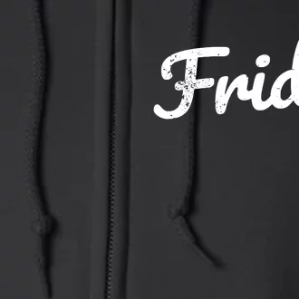 Friday Distressed Fun Days Of The Week Weekend Full Zip Hoodie