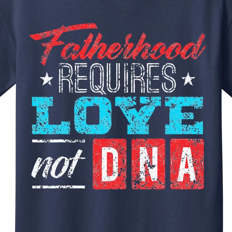 Father's Day For Stepdad Stepfather Love Not DNA Gift Kids T-Shirt