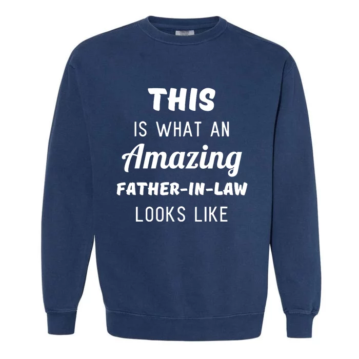 Funny Dad Fathers Day Gift From Daughter Son In Law Garment-Dyed Sweatshirt