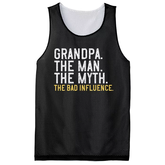 FatherS Day Gift Grandpa The Man The Myth The Bad Influence Mesh Reversible Basketball Jersey Tank