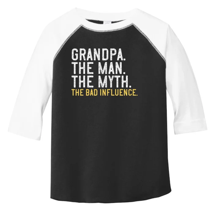 FatherS Day Gift Grandpa The Man The Myth The Bad Influence Toddler Fine Jersey T-Shirt