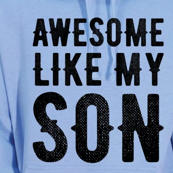 Fathers Day Gift Funny Dad Gift Awesome Like My Son Gift Unisex Surf Hoodie