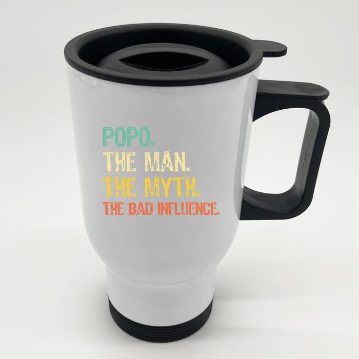 Father's Day Gift Pop The Man The Myth The Bad Influence Front & Back Stainless Steel Travel Mug