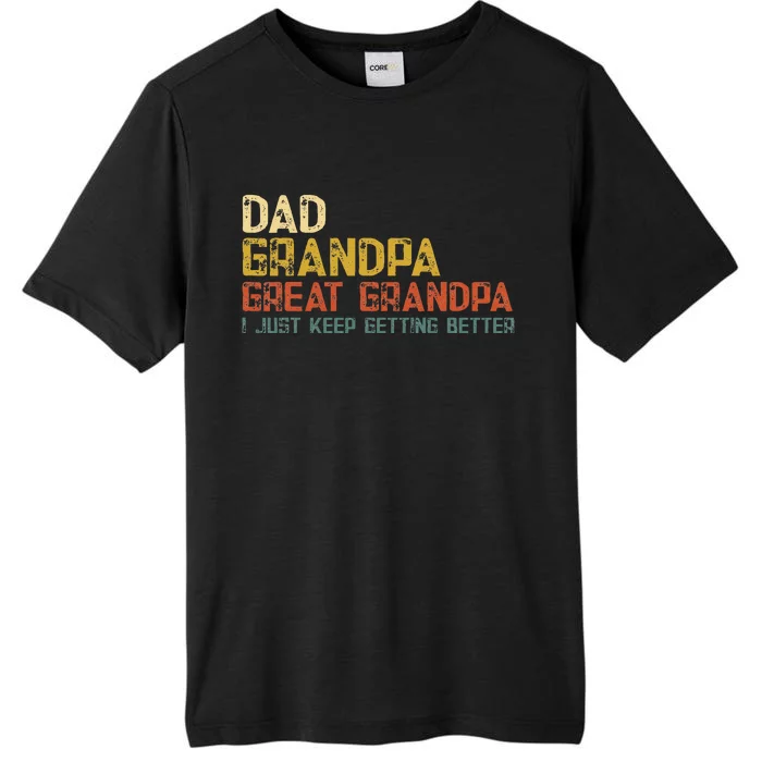 Fathers Day Gift from Grand Dad Grandpa Great Grandpa ChromaSoft Performance T-Shirt