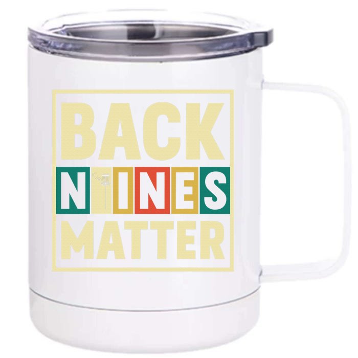 Funny Disc Golf Back Nines Matter II Sport Front & Back 12oz Stainless Steel Tumbler Cup