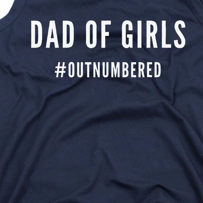 Fathers Day Gift For Daughter Wife Dad Of Outnumbered Tank Top