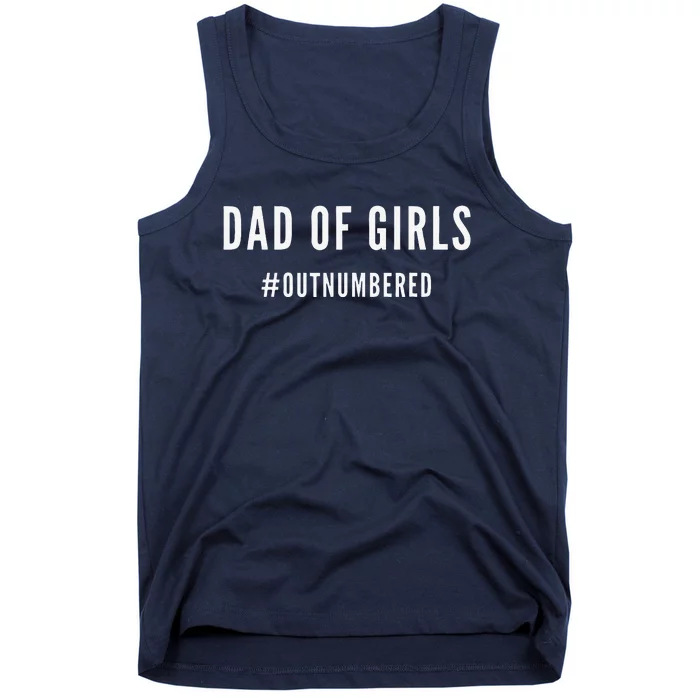 Fathers Day Gift For Daughter Wife Dad Of Outnumbered Tank Top