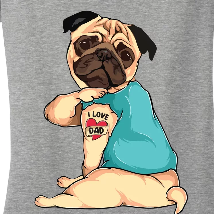 Fathers Day Gift Funny Dog Pug I Love Dad Tattoo Women's V-Neck T-Shirt