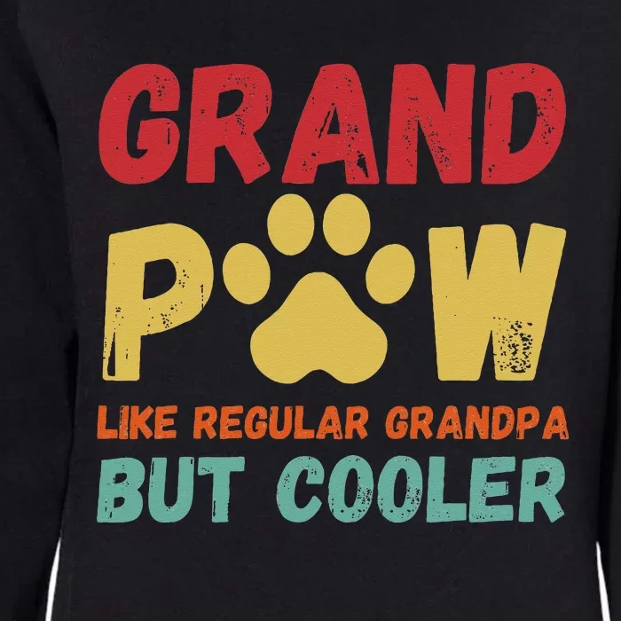 Fathers Day Gift Grandpaw Like Regular Grandpa But Cooler Womens California Wash Sweatshirt