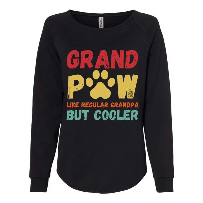 Fathers Day Gift Grandpaw Like Regular Grandpa But Cooler Womens California Wash Sweatshirt