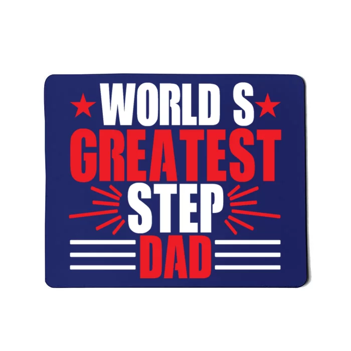 Father's Day Gift, World's Greatest Step Dad Plus Size Shirts For Dad Son Family Mousepad