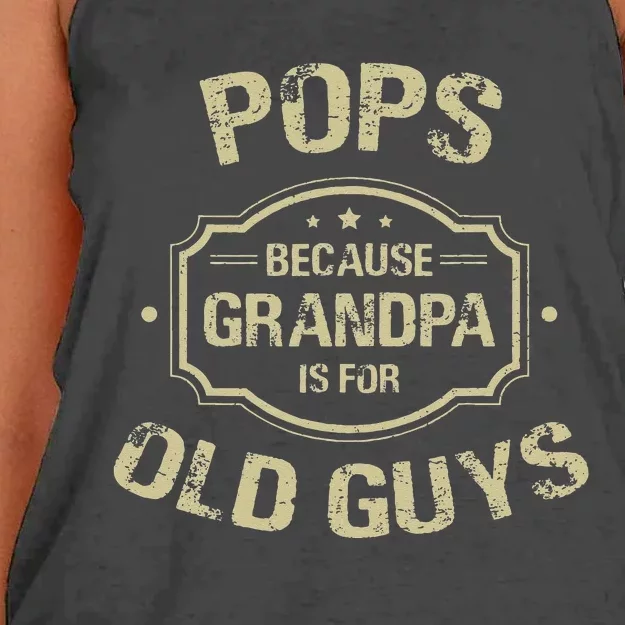 Fathers Day Gifts Pops Because Grandpa Is For Old Guys Women's Knotted Racerback Tank