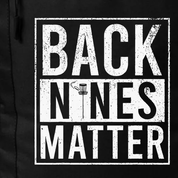 Funny Disc Golf - Back Nines Matter Daily Commute Backpack