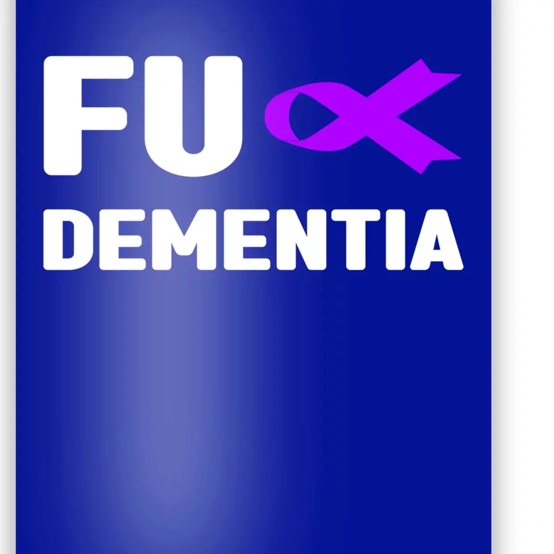 Fuck Detia Great Gift Fuck Alzheimer's Detia Awareness Gift Poster