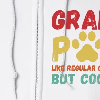 Fathers Day Gift Grandpaw Like Regular Grandpa But Cooler Full Zip Hoodie