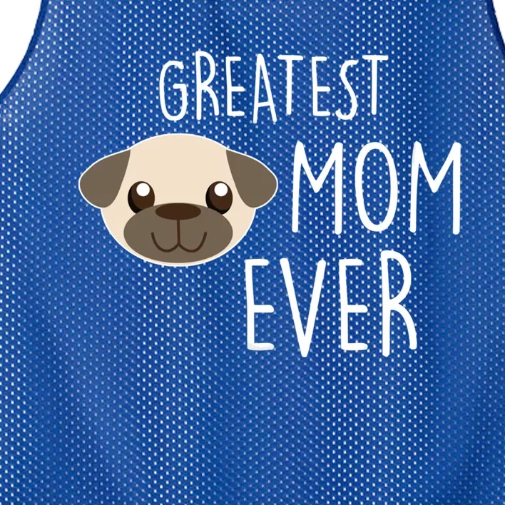 Funny Dog Greatest Pug Mom Ever Gift Mesh Reversible Basketball Jersey Tank