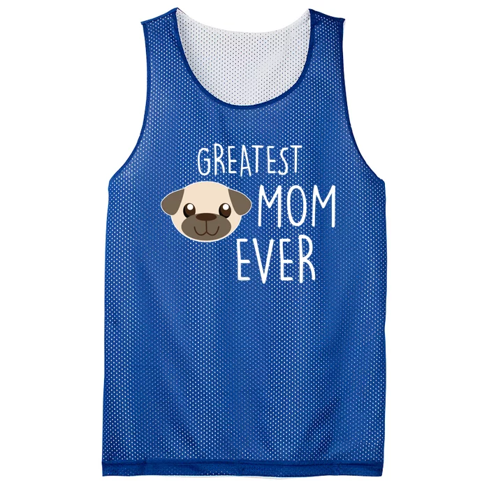 Funny Dog Greatest Pug Mom Ever Gift Mesh Reversible Basketball Jersey Tank