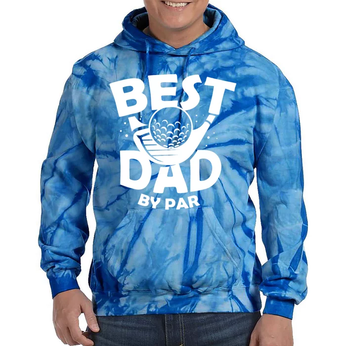 Fathers Day Golf Gift Golfing Outfit Best Dad By Par Cute Gift Tie Dye Hoodie