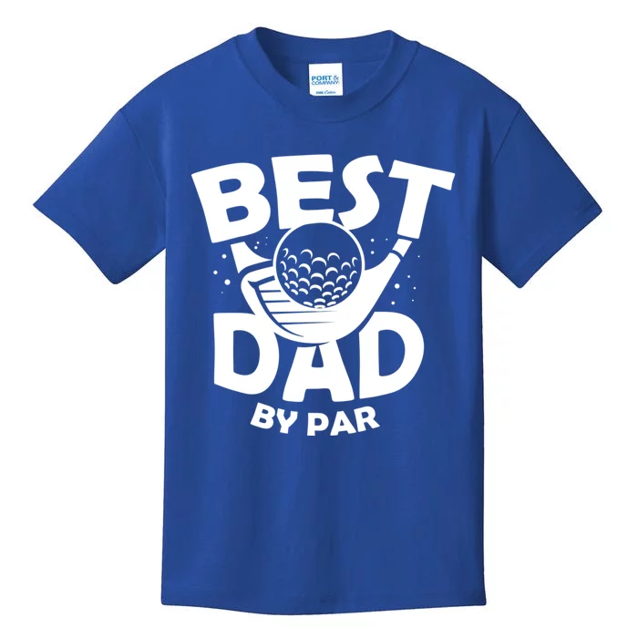 Fathers Day Golf Gift Golfing Outfit Best Dad By Par Cute Gift Kids T-Shirt