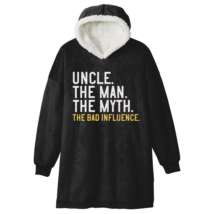 Father's Day Gift Uncle The Man The Myth The Bad Influence Hooded Wearable Blanket