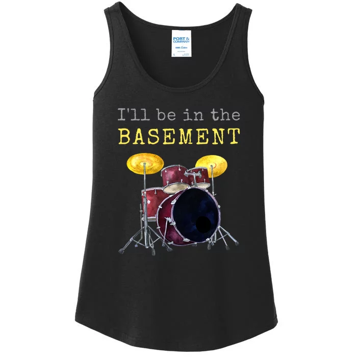 Funny Dummer Gift I'll Be In The Basement Drums Ladies Essential Tank