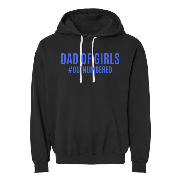 Fathers Day Gifts From Wife Dad Of Outnumbered Garment-Dyed Fleece Hoodie