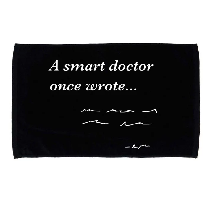 Funny Doctor Gifts Smart Doctor Once Wrote Medical Humor Microfiber Hand Towel