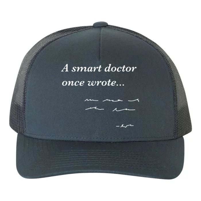 Funny Doctor Gifts Smart Doctor Once Wrote Medical Humor Yupoong Adult 5-Panel Trucker Hat