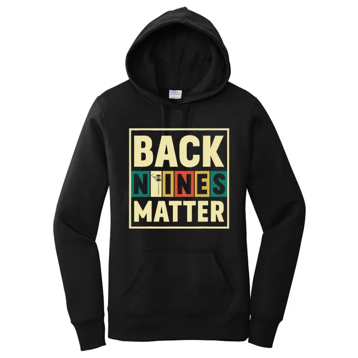 Funny Disc Golf Back Nines Matter II Women's Pullover Hoodie