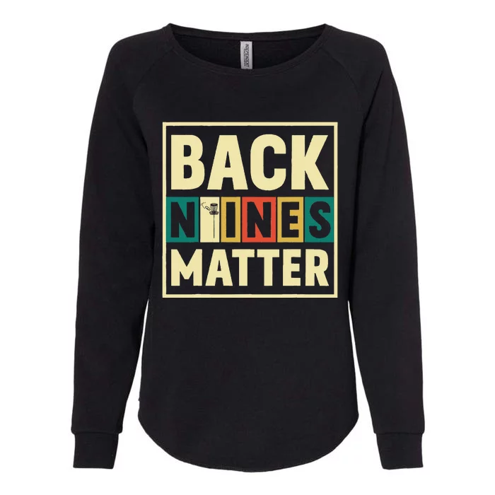 Funny Disc Golf Back Nines Matter II Womens California Wash Sweatshirt