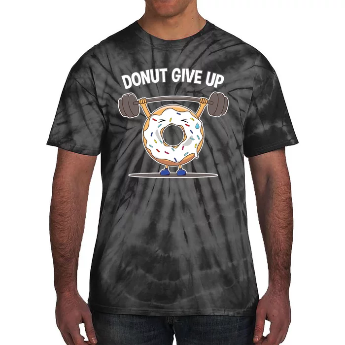 Funny Donut Give Up Weight Lifting Workout Funny Donut Gift Tie-Dye T-Shirt