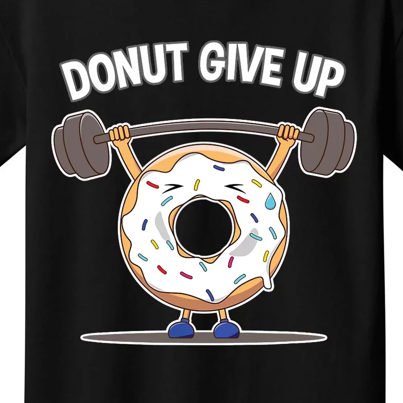 Funny Donut Give Up Weight Lifting Workout Funny Donut Gift Kids T-Shirt