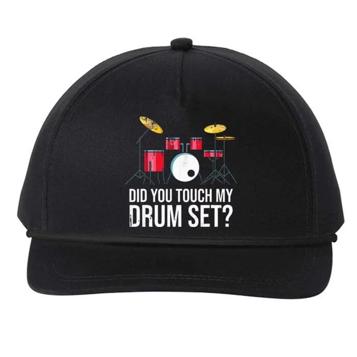 Funny Drummer Gift Did You Touch My Drum Set Drums Snapback Five-Panel Rope Hat