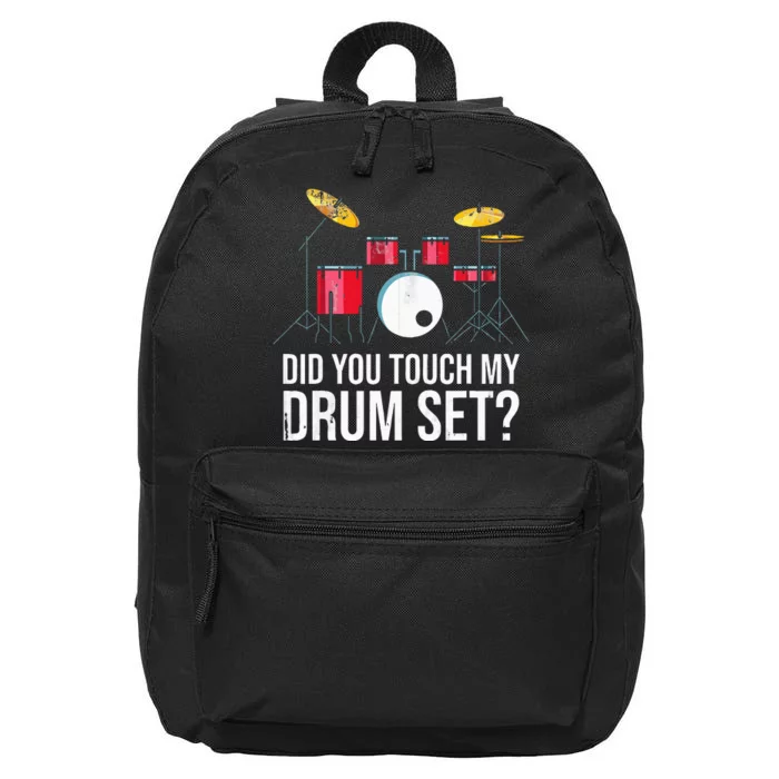 Funny Drummer Gift Did You Touch My Drum Set Drums 16 in Basic Backpack