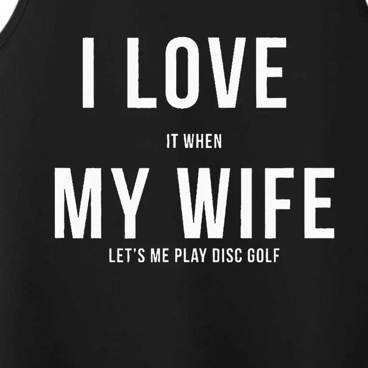 Funny Disc Golf I Love My Wife Performance Tank