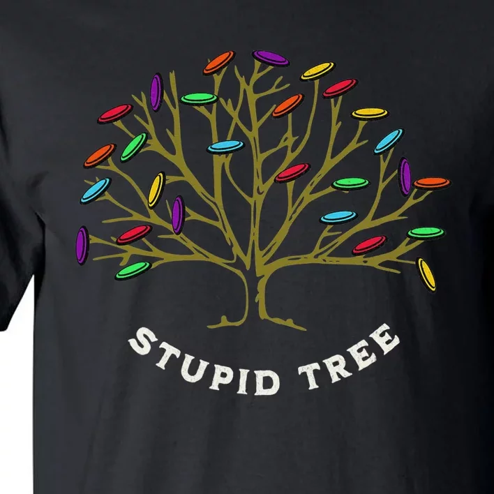 Funny Disc Golf Ultimate Frisbee Tree Game Stupid Trees Tall T-Shirt