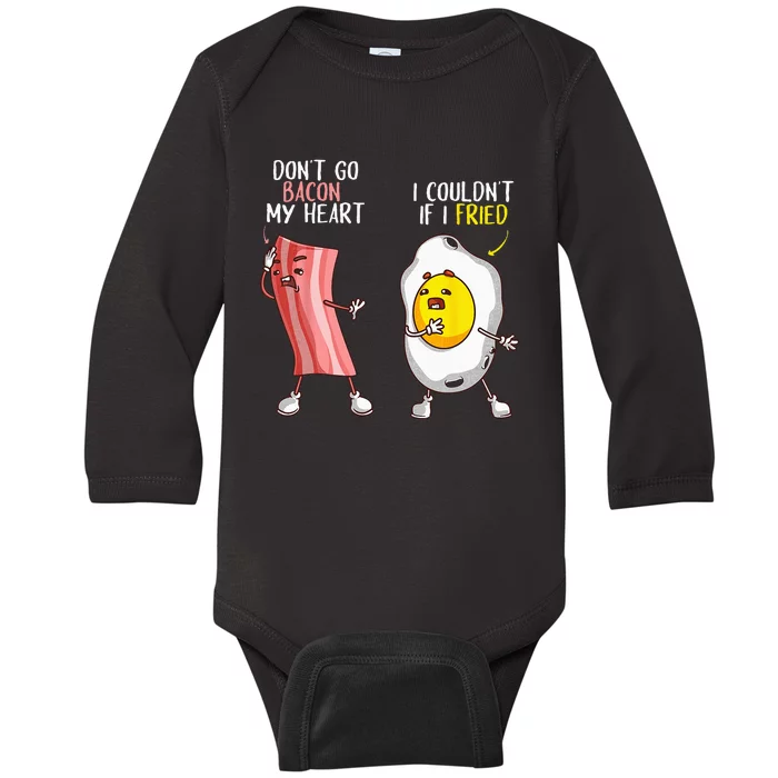 Funny Dont Go Bacon My Heart Cool Bacon And Egg Gift Foodie Baby Long Sleeve Bodysuit