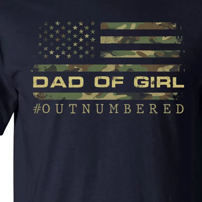 Fathers Day Gift For Dad Dad Of Girls Outnumbered Us Flag Cute Gift Tall T-Shirt