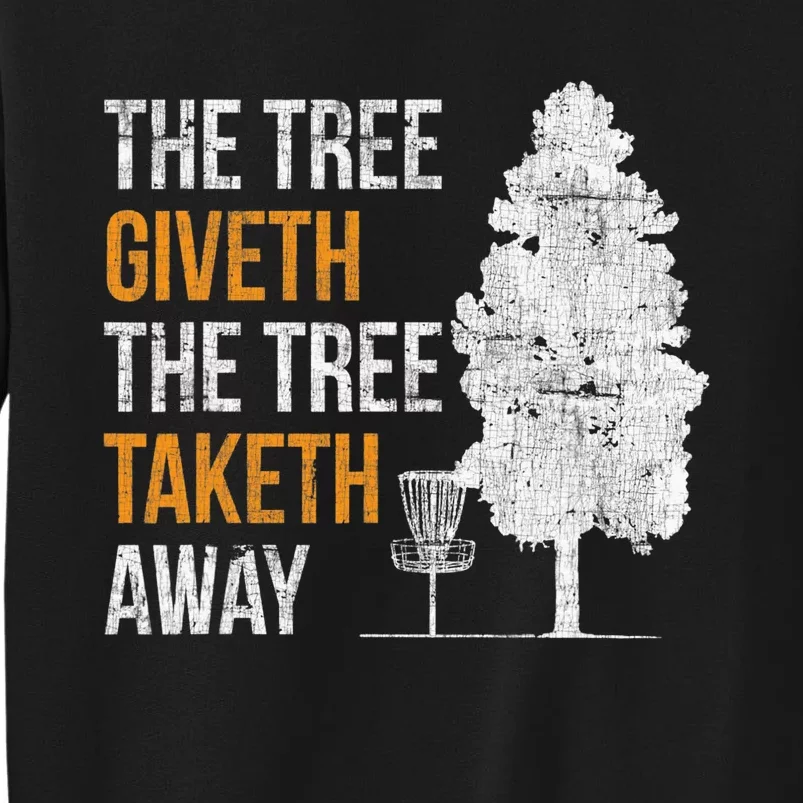 Frisbee Disc Golf The Tree Giveth And Taketh Away Sweatshirt