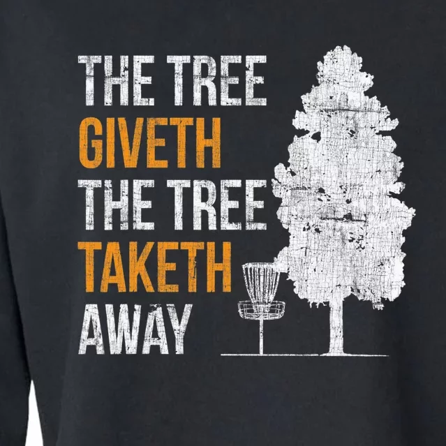 Frisbee Disc Golf The Tree Giveth And Taketh Away Cropped Pullover Crew