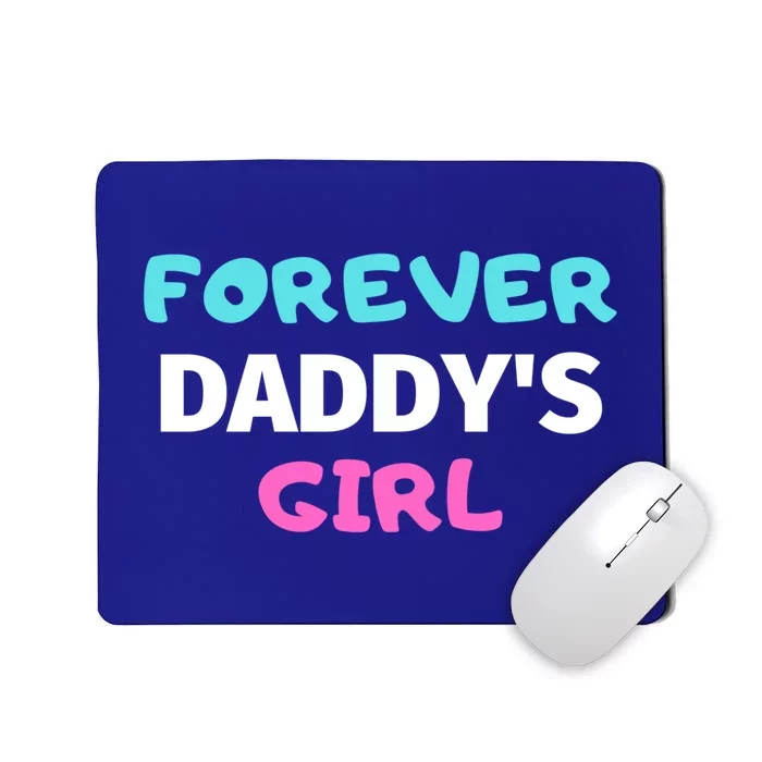 Forever Daddys Great Gift Mousepad