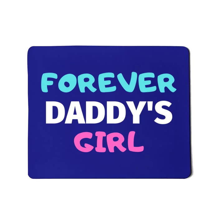 Forever Daddys Great Gift Mousepad