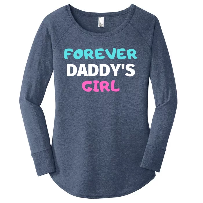 Forever Daddys Great Gift Women's Perfect Tri Tunic Long Sleeve Shirt