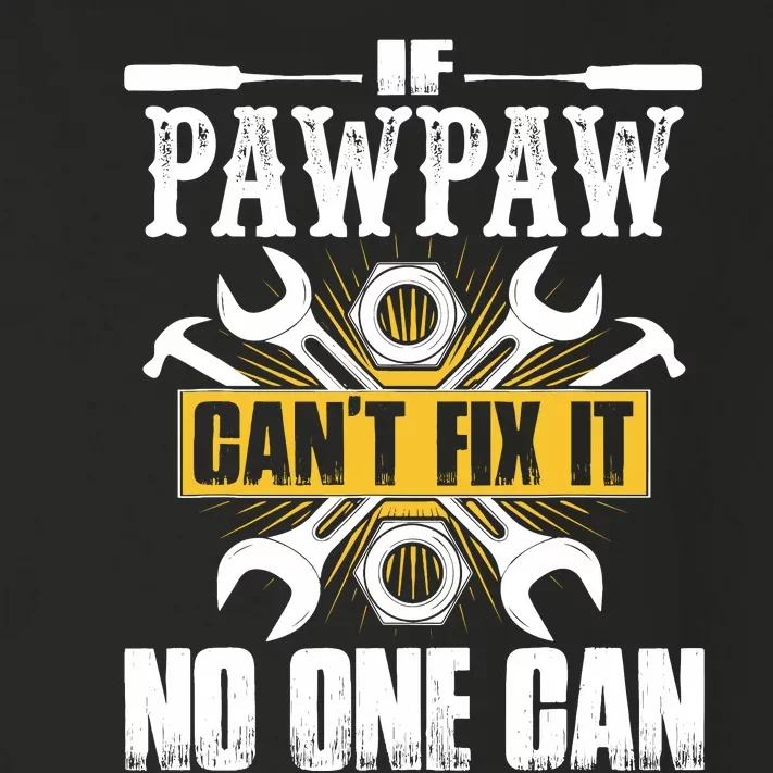 Father Day Gift If Pawpaw CanT Fix It No One Can Toddler Long Sleeve Shirt