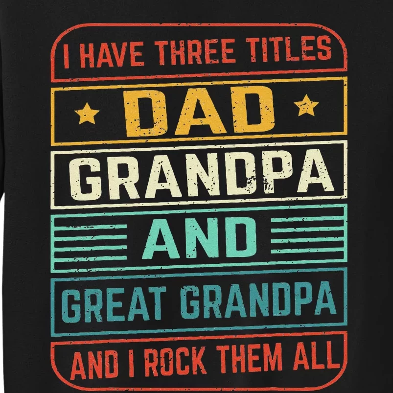 Fathers Day Gift from Grand Dad Grandpa Great Grandpa Tall Sweatshirt