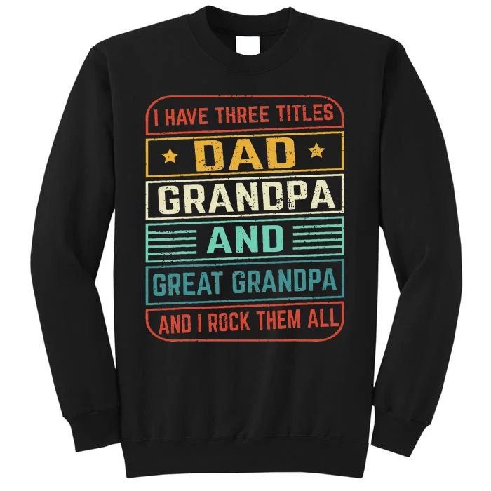 Fathers Day Gift from Grand Dad Grandpa Great Grandpa Tall Sweatshirt